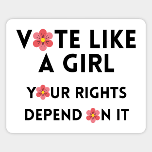 Vote Like a Girl – Your Rights Depend On It – Flower - Black Magnet